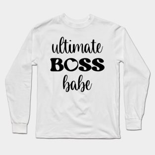 Ultimate Boss Babe Long Sleeve T-Shirt